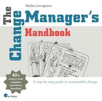The Change Manager's Handbook: A step by step guide to sustainable change (English Edition) - thumbnail