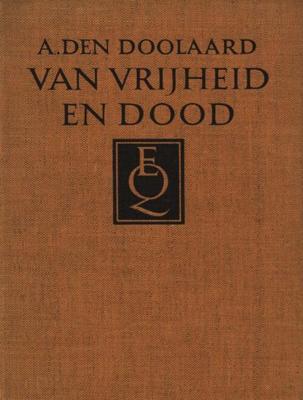Van vrijheid en dood - A. den Doolaard - ebook