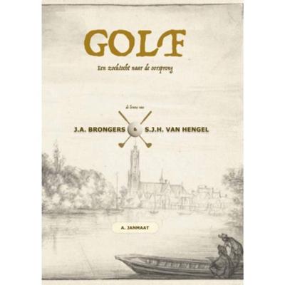 GOLF: Een zoektocht naar de oorsprong - Arnout Janmaat - Paperback (9789402130362)