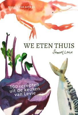 We eten thuis: 100 recepten uit de keuken van Levie