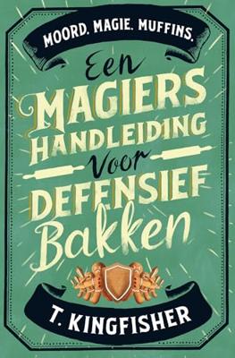 Een magiërshandleiding voor defensief bakken