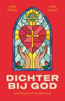 Dichter bij God - Arjan Plaisier, Ineke Cornet - ebook - thumbnail