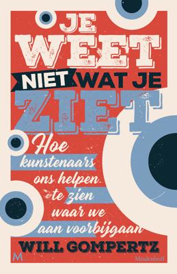 Je weet niet wat je ziet - Will Gompertz - ebook