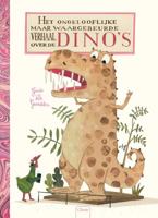Het ongelooflijke maar waargebeurde verhaal over dino's (Hardback) - thumbnail