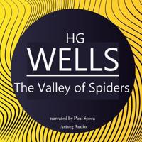 H. G. Wells : The Valley of Spiders - thumbnail