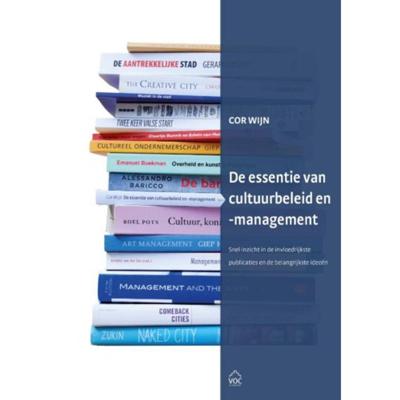 De essentie van cultuurbeleid en -management (Paperback)