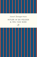 Hitler in de polder & Vrij van God - Joost Zwagerman - ebook - thumbnail