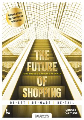 The future of shopping - Jorg Snoeck, Pauline Neerman - ebook