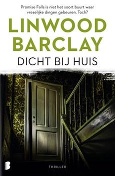 Dicht bij huis - Linwood Barclay - ebook
