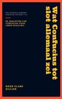 Wat Confucius tot slot allemaal zei - Clark Gillian - Paperback (9789464186062) - thumbnail
