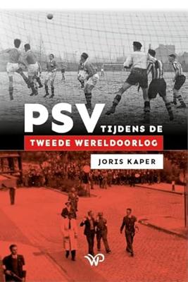 PSV tijdens de Tweede Wereldoorlog (Paperback)