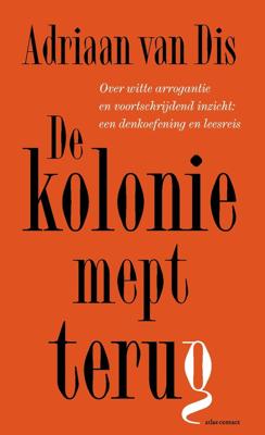 De kolonie mept terug - Adriaan van Dis - ebook