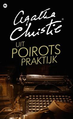Uit Poirots praktijk - Agatha Christie - ebook