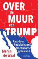 Over de muur van Trump - Merijn de Waal - ebook - thumbnail