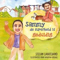 Sammy de superheld is geduldig - Stefan Lakhichand - ebook - thumbnail