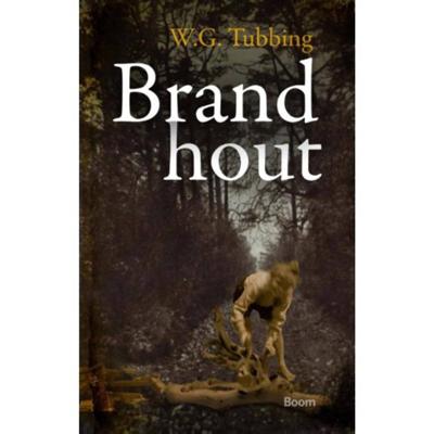 Brandhout - Wim Gerard Tubbing - Paperback (9789089532084) Brandhout - Wim Gerard Tubbing - Paperback (9789089532084)