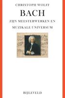 Bach - zijn meesterwerken en muzikale universum (Paperback) - thumbnail