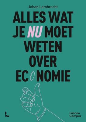 Alles wat je nu moet weten over economie - Johan Lambrecht - ebook