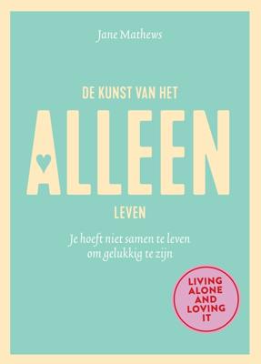 De kunst van het alleen leven - Jane Mathews - eBook (9789401304245)