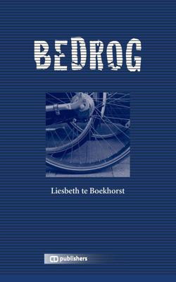 Bedrog - Liesbeth Te Boekhorst - eBook (9789082625318) Bedrog - Liesbeth Te Boekhorst - eBook (9789082625318)