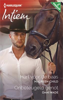 Hart voor de baas ; Onbeteugeld genot - Dani Wade, Maureen Child - eBook (9789402532791) Hart voor de baas ; Onbeteugeld genot - Dani Wade, Maureen Child - eBook (9789402532791)