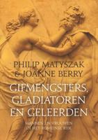 Gifmengsters, gladiatoren en geleerden (Paperback) - thumbnail