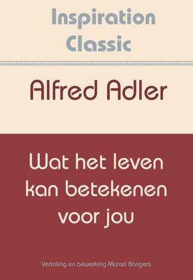 Wat het leven kan betekenen voor jou - Alfred Adler - ebook