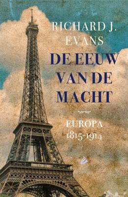 De eeuw van de macht - Richard J. Evans - ebook
