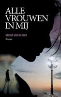 Alle vrouwen in mij - Regina van de Berg - ebook - thumbnail