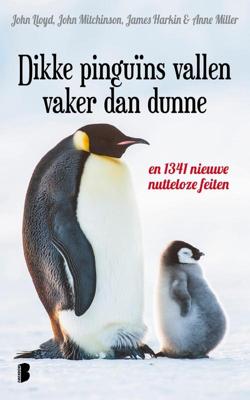 Dikke pinguïns vallen vaker dan dunne - John Lloyd, John Mitchinson, James Harkin, Anne Miller - ebook