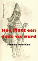 Hoe Matt een dode vis werd - Jeroen van Kan - ebook - thumbnail