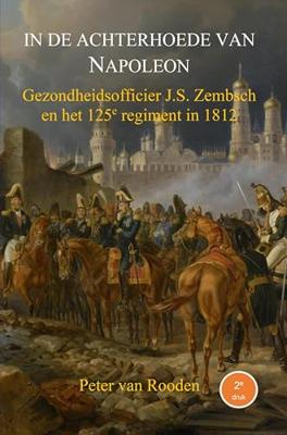 In de achterhoede van Napoleon - Peter Van Rooden - ebook