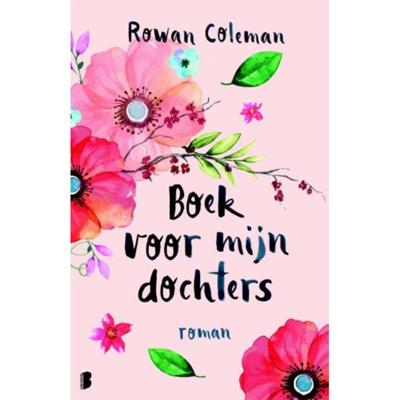 Boek voor mijn dochters - Rowan Coleman - Paperback (9789022578650) Boek voor mijn dochters - Rowan Coleman - Paperback (9789022578650)