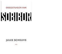 Ooggetuigen van Sobibor - Jules Schelvis - ebook
