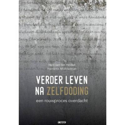 Verder leven na zelfdoding - Harriëtte Modderman, Nico van der Heiden - Paperback (9789492398383)