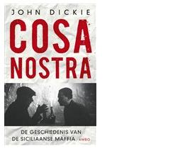 Cosa Nostra - John Dickie - eBook (9789026324499) Cosa Nostra - John Dickie - eBook (9789026324499)