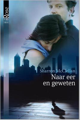 Naar eer en geweten - Sharron McClellan - ebook