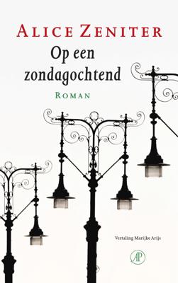 Op een zondagochtend - Alice Zeniter - Paperback (9789029505819)