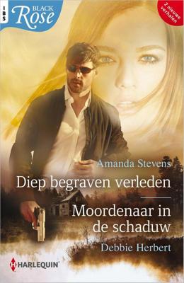 Diep begraven verleden / Moordenaar in de schaduw - Amanda Stevens, Debbie Herbert - ebook