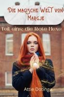 Die magische Welt von Margje: Teil eins; die Rote Hexe (German Edition) - thumbnail