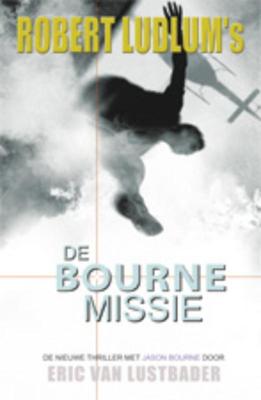 De Bourne Missie - Robert Ludlum, Eric van Lustbader - ebook