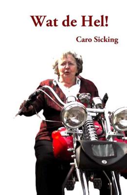 Wat de Hel! - Caro Sicking - Paperback (9789490665128)