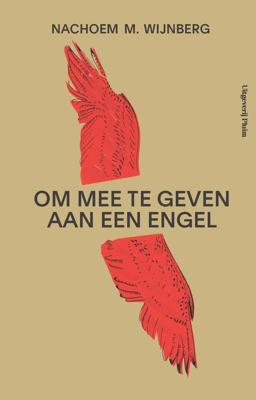 Om mee te geven aan een engel - Nachoem M. Wijnberg - ebook