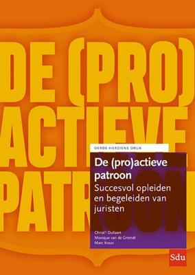 De (pro)actieve patroon - Christ'L Dullaert, Monique van de Griendt, Marc Kraus - ebook