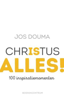 Christus is alles - Jos Douma - ebook