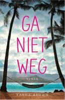 Karma Brown - Ga niet weg - Karma Brown - Paperback (9789402703405) - thumbnail