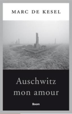 Auschwitz mon amour - Marc de Kesel - ebook
