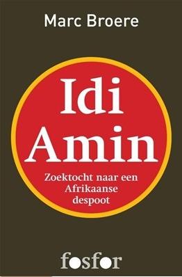 Idi Amin - Marc Broere - ebook