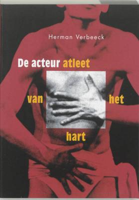De acteur, atleet van het hart - H. Verbeeck - Paperback (9789064036613)