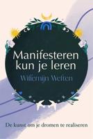 Manifesteren kun je leren - Willemijn Welten - ebook - thumbnail